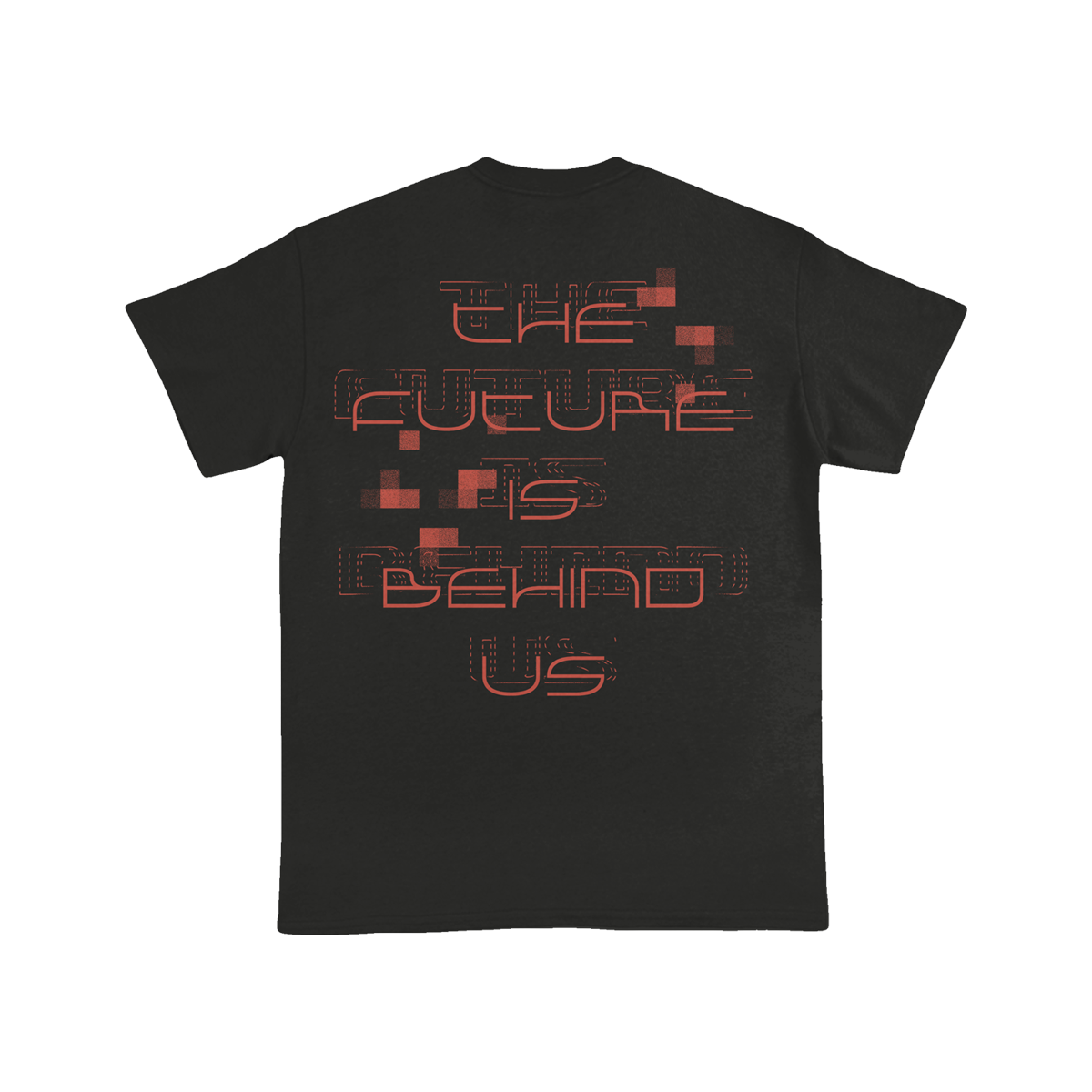 The Future Is Behind Us Shirt